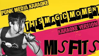 MISFITS ✴ THIS MAGIC MOMENT ✴ KARAOKE INSTRUMENTAL ✴ PMK [upl. by Bailey]