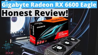 GIGABYTE RADEON RX 6600 EAGLE HONEST REVIEW [upl. by Bodi]