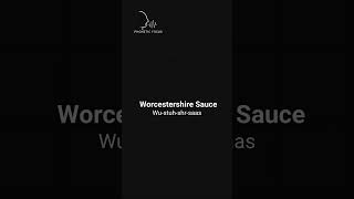 How to Pronounce Worcestershire Sauce Correctly [upl. by Meihar96]