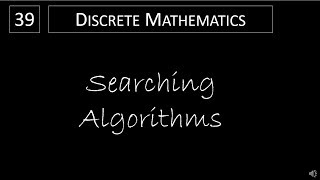 Discrete Math  312 Searching Algorithms [upl. by Cheyne]