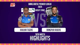 Khulna Tigers vs Rangpur Riders  Highlights  30th Match  Season 10  BPL 2024 [upl. by Solegnave]