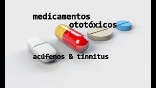 Medicamentos que causan sordera mareos zumbidos en los oídos tinnitus  Medicamentos ototoxicos [upl. by Nireil378]