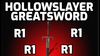 Dark Souls 3 Hollowslayer Greatsword  R1 Is All You Need Weapon Showcase Ep31 [upl. by Noble]