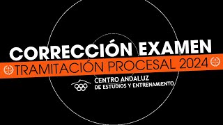 Corrección Examen OPOSICIÓN TRAMITACIÓN PROCESAL 2024  Centro Andaluz de Estudios y Entrenamiento [upl. by Orips529]