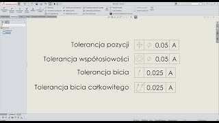 67 Tolerancje kształtu i położenia w prostych słowach Jak to działa Kurs SolidWorks Część 2 [upl. by Anem]