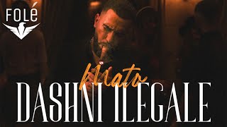 MATO — DASHNI ILEGALE Official Video [upl. by Rufina]