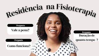 RESIDÊNCIA NA FISIOTERAPIA Como funciona a residência para fisioterapeutas [upl. by Terryl315]