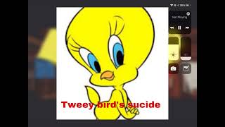 Creepypasta archive tweey bird’s suicide lost looney tunes cartoon for cmb Gamer 2018 and hwg [upl. by Federica839]