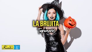 LA BRUJITA  Tupamaros Video Letra [upl. by Gyatt]