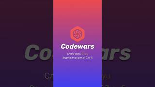 Codewars Multiples of 3 or 5 Объяснение задачи programming javascript [upl. by Fontana76]