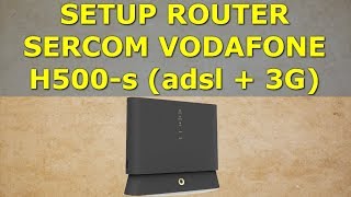 Setup Router Vodafone Avanzado Sercom H500S as ADSL3G  3G و ADSL على Sercom H500S إعداد راوتر [upl. by Hubble]