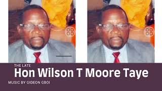 The Late Hon Wilson T Moore Taye [upl. by Grizelda]