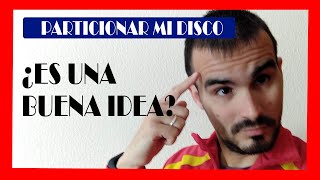 🤔 ¿Es bueno hacer PARTICIONES en el DISCO DURO 💧 No hace falta que dudes más yo te lo explico 💃 [upl. by Maxia]