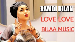 XAMDI BILAN LOVE LOVEBILAA MUSIC [upl. by Madi]