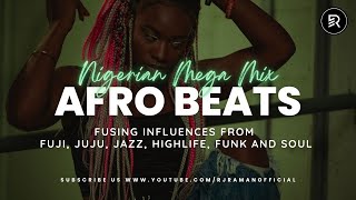 🎵 Nigerian Mega Mix  Afro Beats  NonStop Hits 🎵 [upl. by Ede106]