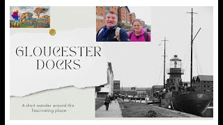 A return to Gloucester Docks [upl. by Yuri]