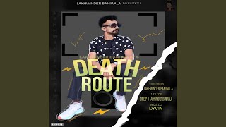 Death Route [upl. by Eemyaj]