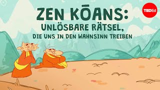 Zen kōans Unlösbare Rätsel die uns in den Wahnsinn treiben – Puqun Li [upl. by Harad]