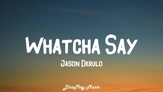 Jason Derulo  Whatcha Say lyrics [upl. by Severson]