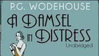 P G Wodehouse 327 A Damsel In Distress [upl. by Gabey]