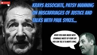 KRAYS ASSOCIATE Patsy Manning on miscarriages of justice and talks with Paul Sykes [upl. by Pavia]