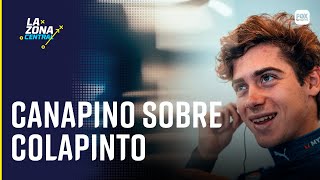 AGUSTÍN CANAPINO HABLÓ SOBRE FRANCO COLAPINTO EN LA FÓRMULA 1  LA ZONA CENTRAL [upl. by Esyle]