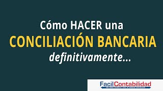 Como hacer la Conciliación Bancaria paso a paso [upl. by Madanhoj]