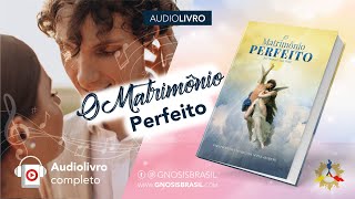 Audiolivro Gnosis  O Matrimônio Perfeito VM Samael Aun Weor [upl. by Janus]