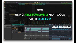 Using Ableton Live 12 MIDI Tools with Scaler 2 [upl. by Ellehcor]