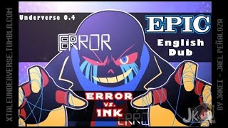 EPIC Underverse Dub  Ink VS Error By Jakei【Restored】 [upl. by Eceinehs602]