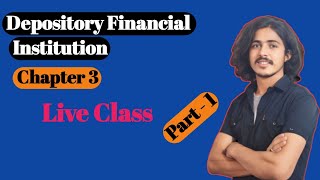 depository financial institutions  bbs 3rd year finance chapter 3 part 1 [upl. by Enytnoel652]