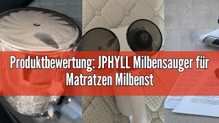 Produktbewertung JPHYLL Milbensauger für Matratzen Milbenstaubsauger mit UVC Licht 16Kpa Absaugung [upl. by Verneuil]