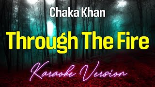 THROUGH THE FIRE  Chaka Khan KARAOKE Version [upl. by Chem]