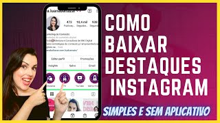 💥 Como Baixar DESTAQUES do Instagram SEM APLICATIVO Luana Baltazar [upl. by Rambert]