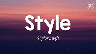 Taylor Swift  Style Lyrics [upl. by Mcclary]