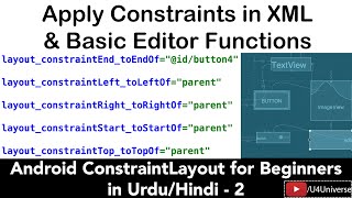 Android ConstraintLayout2  Apply Constraints in XML amp Layout Editor Basics  U4Universe [upl. by Suoivart119]