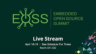 EOSS 2024  SafetyCritical Software Summit  Room 331332  Live from Seattle WA [upl. by Lang]