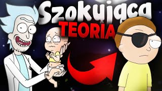 RICK STWORZYŁ ZŁEGO MORTIEGO Szokująca Teoria Rick i Morty [upl. by Ainuj]