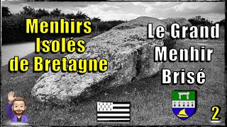 Bretagne et Mégalithes  les Grands Menhirs isolés  Episode 2 [upl. by Kusin]