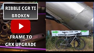 My Ribble CGR Upgrade From Broken Frame to GRX 810 [upl. by Curtice]