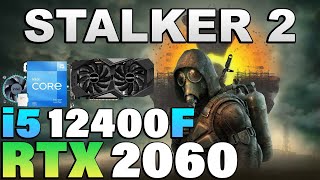 Stalker 2  i5 12400F  RTX 2060 [upl. by Johnette67]