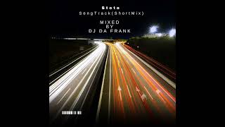 Stoto Song Track  Short Mix Mixed by DJ DA Frank [upl. by Vigor]