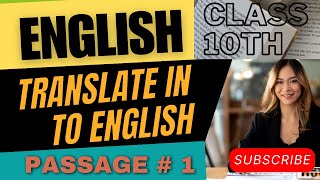 English  Class 10th  Passage  1  Translate in to English [upl. by Aihseuqram]