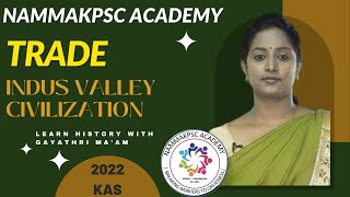 History by Gayathri GS Maam Trade Indus Valley Civilization KAS Classes for Prelims amp Mains [upl. by Kcirtapnhoj]