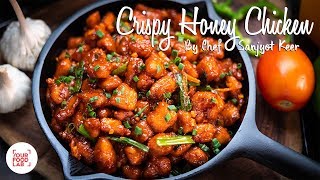 Crispy Honey Chicken Recipe  Chef Sanjyot Keer [upl. by Rma]