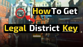 How to Find Legal District Key Dishonored [upl. by Chellman161]