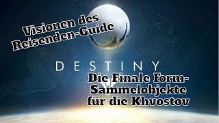 ALLE 8 Visionen des Reisenden  Sammelobjekte für die Exo Khvostov I Die Finale Form destiny2 [upl. by Cordier]