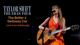 Taylor Swift  The Bolter x Getaway Car Live From Edinburgh The Eras Tour 2024 [upl. by Ayek]