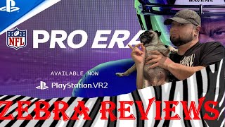 Zebra Games E40 NFL Pro Era PSVR2 [upl. by Stets965]