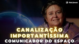 Canalização Importantíssima do COMUNICADOR DO ESPAÇO Os Navegadores Espaciais  0604 21h00 [upl. by Yenar383]